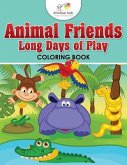Animal Friends Long Days of Play Coloring Book
