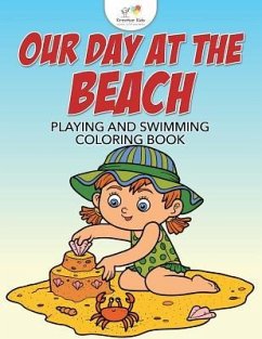 Our Day at the Beach: Playing and Swimming Coloring Book - Kreative Kids