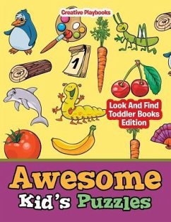 Awesome Kid's Puzzles - Look And Find Toddler Books Edition - Creative Playbooks
