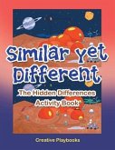 Similar yet Different: The Hidden Differences Activity Book