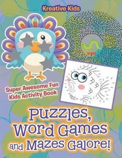 Puzzles, Word Games and Mazes Galore! Super Awesome Fun Kids Activity Book - Kreative Kids