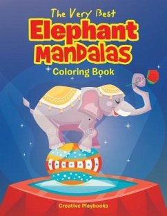 The Very Best Elephant Mandalas Coloring Book - Creative Playbooks