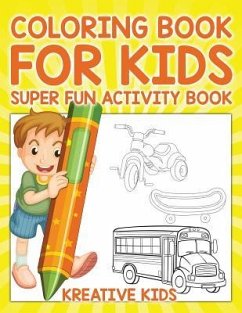 Coloring Book For Kids Super Fun Activity Book - Kreative Kids