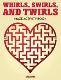 Whirls, Swirls, and Twirls - Maze Activity Book