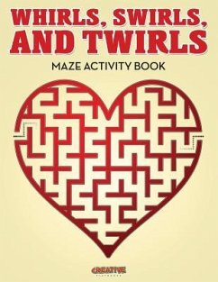 Whirls, Swirls, and Twirls - Maze Activity Book - Creative Playbooks