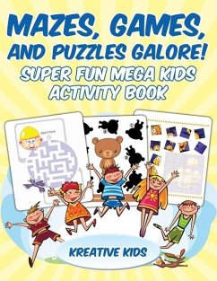 Mazes, Games, and Puzzles Galore! Super Fun Mega Kids Activity Book - Kreative Kids