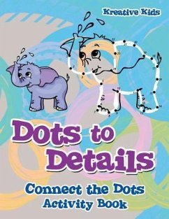 Dots to Details: Connect the Dots Activity Book - Kreative Kids