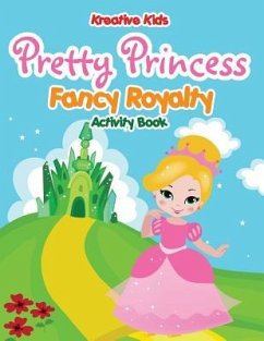 Pretty Princess: Fancy Royalty Coloring Book - Kreative Kids