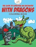 The Guide to Surviving an Encounter with Dragons Coloring Book