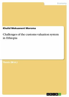 Challenges of the customs valuation system in Ethiopia - Moroma, Khalid Mekuanent