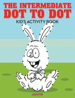 The Intermediate Dot to Dot Kid's Activity Book - Creative