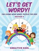 Let's Get Wordy! Fun Loving Word Wheel Puzzles for Kids Edition 4