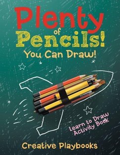 Plenty of Pencils! You Can Draw! Learn to Draw Activity Book - Creative Playbooks