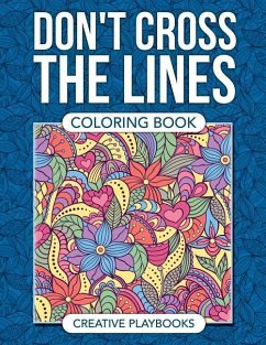 Don't Cross the Lines Coloring Book - Creative Playbooks
