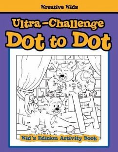 Ultra-Challenge Dot to Dot Kid's Edition Activity Book - Kreative Kids