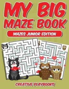 My Big Maze Book Mazes Junior Edition - Creative Playbooks