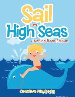 Sail the High Seas Coloring Book Edition - Creative Playbooks