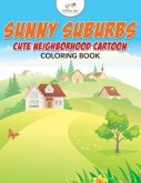 Sunny Suburbs: Cute Neighborhood Cartoon Coloring Book