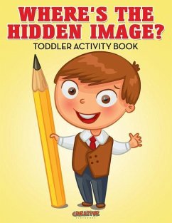 Where's The Hidden Image? Toddler Activity Book - Creative Playbooks