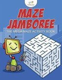 Maze Jamboree: The Mega Maze Activity Book