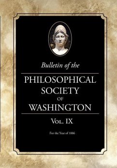 Bulletin of the Philosophical Society of Washington: Volume IX - Washington, Philosophical Society of