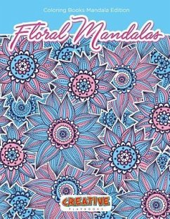 Floral Mandalas Coloring Books Mandala Edition - Creative Playbooks