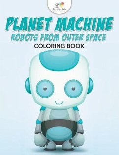 Planet Machine: Robots from Outer Space Coloring Book - Kreative Kids