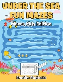 Under the Sea Fun Mazes Mazes Kids Edition - Creative Playbooks