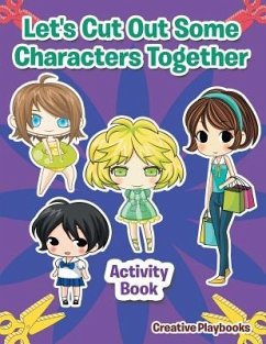 Let's Cut Out Some Characters Together Activity Book - Creative
