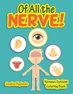 Of All the Nerve! Nervous System Coloring Book - Creative Playbooks