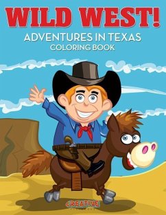 Wild West! Adventures in Texas Coloring Book - Creative Playbooks