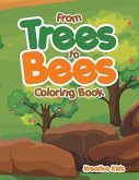 From Trees to Bees Coloring Book