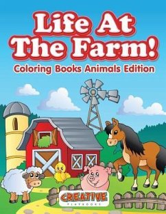 Life At The Farm! Coloring Books Animals Edition - Creative Playbooks