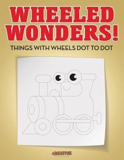 Wheeled Wonders! Things with Wheels Dot to Dot - Creative Playbooks