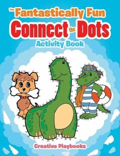 The Fantastically Fun Connect the Dots Activity Book - Creative