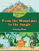 From the Mountains to the Jungle Coloring Book