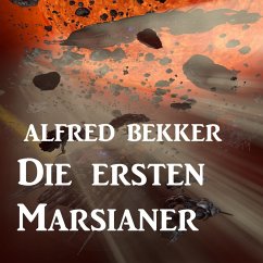 Die ersten Marsianer (MP3-Download) - Bekker, Alfred