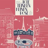 Tote trinken keinen Rosé: Ein Paris-Krimi (MP3-Download)