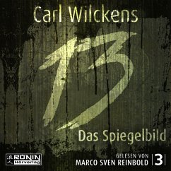 Das Spiegelbild / Dreizehn Bd.3 (MP3-Download) - Wilckens, Carl