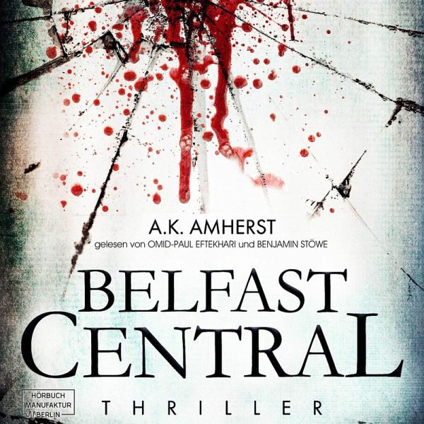 Belfast Central (MP3-Download) von A.K. Amherst - Hörbuch bei bücher.de  runterladen