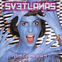 Disco Sucks - Svetlanas