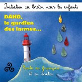 Initiation au breton pour les enfants - Daho, le gardien des larmes (Conte en français et en breton) (MP3-Download)