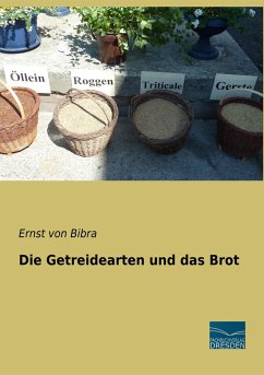 Die Getreidearten und das Brot - Bibra, Ernst von