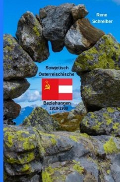 Österreichs Beziehungen zur UdSSR zwischen 1918 bis 1938 - Schreiber, Rene