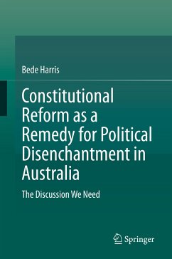 Constitutional Reform as a Remedy for Political Disenchantment in Australia - Harris, Bede