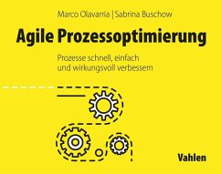 Agile Prozessoptimierung - Olavarria, Marco;Buschow, Sabrina