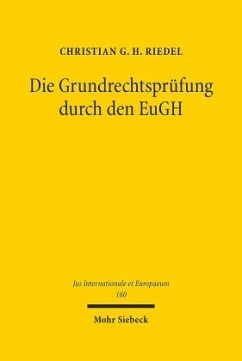 Die Grundrechtsprüfung durch den EuGH - Riedel, Christian G. H.