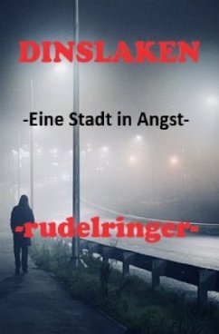 DINSLAKEN -Eine Stadt in Angst- - rudelringer, uli