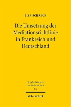 Die Umsetzung der Mediationsrichtlinie in Frankreich und Deutschland - Schreck, Lisa