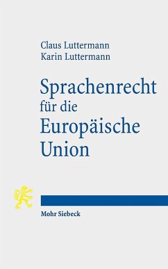 Sprachenrecht für die Europäische Union - Luttermann, Claus;Luttermann, Karin